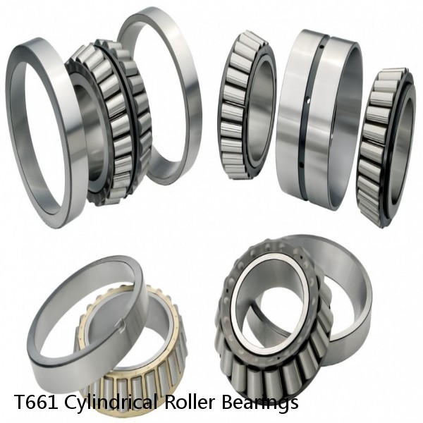 T661 Cylindrical Roller Bearings