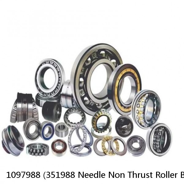 1097988 (351988 Needle Non Thrust Roller Bearings